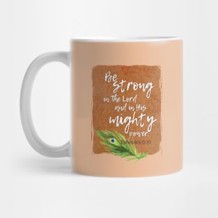 Be strong in the Lord and His mighty power | Christian design Mug